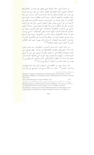 ~ •KJ ..WI I.. ;._: ·'I ~ 0l9 • . i ~..; .. . Y if.J ~ ~ ~ •. • r.S..r •. :r
4JJ..UI uL..~ 0~ '-/' ~lA:JI ~ 4J iWI iWI J.u-~IJ ~WI
L5 . · ~L,.;... •<i L.; . ...::...;.5 ..uJ . .; I<>. 4..,jl,aj · L.; · ·
• J' 0-" . ..r-' ~ i ~ . . _r.? ~ c.l
~ :J:J_rll ~_; ~J.k..ll ~ti ~ .~:.UI ~ly ..::.;~ o~
i.)-!. _r+J; ~ r.Sy>II ~..U ..::.;L.....,~I ~ Ll>~ ~ ) ~l.:.SJ
~_,JI _) lh _;~ ·0.lll ~I ~ vP~ tr-'"i J5 0-" <-l...:.J11
~ ..~~ •0:J ~ L,?i ~ l:5_; _) ~~ ~ ~ ~ L,?JJI
(Y ~ ..r-!.J~ i_,z ~I .~WIJ ~~~ if)..WI _) 0.lll
,L;_; _) L.,i ...::.;')l;J..,.;.] ~ 4JJ.lll ~ ~i ~J.....,~1 ~~
~ i~ ~)) -~~ if)-4.ll 0j:J.;_r. ~yKll Y.~ 0i ~
~ ~jj ~yl.S:ll Jl ~~) ~ ~ if)..W ~..b_, -) is. ~Y.
~Y.h.ll ~ o2 o.J~ ~; _)I_H ~ .~1 iY.. iy--.L1 0_,JJ~
.<rv)(((JJWI rUl i.SY"" 0}.5~ ~ ~jj
0yLi .JJ~ J.:..., -~~I if)...W~ ~Y. 0S •r.S.r>-i ~..; (Y
~ 0y~ ~ _ 4JJ..U '-/' ~}Kll ~I j...aj L,?JJI '~ • o is.
~ ~ ~-) "0.ll :JL.;.J~~ ~ L.,-) ~ ..::.;~~ ~
~ .4JJ.lll ~:.u.; _;JI ~~ o~ 0_,.~ .,1J :J~IJ ,...:...;L:......;J~
L., -) ~l..,J..>- 0y~ _,i.5' ~}KJ ~I 0i ..::.;L.,.J.ll r.S..l>-1
.(rA)((l..;} J ~) ~y.:J if)-4J ~ (.7" ~~
Mayanthi L. Fernando, ««French Citizens of Muslim Faith»: Islam, Secularism, and ('I'V)
the Politics of Difference in Contemporary France,» (PhD Dissertation, University of Chicago,
2006), p. 206.
Gunn, «French Secularism as Utopia and Myth,» p. 90. ('I'll)
~~ .... .:r" 'l',o't) ~..,..<JI V"')wl .:r" 6.:...JI.) I• .:r" _,.:si ''I' • • • i~.)
Berengere Massignon, «Lalcite et gestion de Ia diversite religieuse :}>;I .~ 4-;..li 0l5 (f,ll• •
a!'ecole publique en France,» Social Compass vol. 47, no. 3 (2000), p. 363, note 2.
Pierre Brechon, «Institution de Ia lalcite et dechristianisation de Ia societe fran<;aise,» ('I'')
Cahiers d 'etudes sur Ia Mediterranee orientale et le monde turco-iranien, no. 19 (1995), p. 63.
 