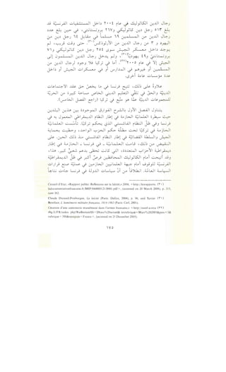 .b ~_,rill ul_.;•· Ql J>-b 'l'••i i~ ..,t ..!l.;J}Kll ~..lll J~J
~~ ~ ~ ~ ·~l.:........JJ_r. 'l'iV__, ~ylS (.;-!.~ ~J on.. ~
(.rA (.;-!.~ ~J i i ~u..,. ~ L..L..•..4 i ~ j-. Q I Q l (.rA 0-!-...Ll J~J
r-l •~..;--!) -.:.,_;__, ~ _<r·)~~y}l :.r ~..lll J~J :.r r J ~~
V__, ~ylS j-:.~ ~J 'I'Oi i.S.r" ~ ~ j>-b ~.)-:!
dl 0~~ Q l J-!....Lll J~J j->--.4 ~J •<n>t~~.*- i ~J ~l.:........JJ.r.
:.r ~J.ll J~) ~.r;--' ')j l::5_; -i L.i .<n>r • •o i~ -i 'l11 ~I
J>-1~ __,i ~I ul~ ..,t __,i (.)"')..WI ..,t ~d- __,i 0-. Q I Q I
·I.S?i ~~ uL....y o~
u~~'}i ~ J..>- ~ L.. -.i Lj__,j ~ ,..!lj~ ~ ~J~
4.:: -II · o < ~L... WI · J.ll ~ .l.:l ~1: · ··~ II ~J.ll•..)""""-' 0-" ..r.:-' v.o -,r. ~--- ~ ....; ~ J •.
.(u-" WI J..aA.ll t:-1) L::5_; _; ~ y:. ~ ~J.ll u~~
0-!.-Ll:JI 0-!.h ~ o~y.-y-JI J)_,AJI c..rJ~ J__,11 j...a.iJI J__,~
. ....., J . ~.II Ll . J.l l.k:J .11 . ~"WI 4.:;w..JI 0 1- . ~
...; . ~ '-:?~ i J • ....; J • ~.
~khJI -.::.........:.t.; .y_; ~ l:?..UI ~WI il12.:JI jJ; -i--' Lj__,..9
~~ ~J ,...L.>-__,jl '-:"'~ ~ Uk..,. ~ y_; ..,t ~jWI
I.-.. · -II ..!.U~ L · •WI .1.:JI .11 . ~WUll ~I • -IIr..5"'"'~ ~ i J • ....;. J~
JU.l ~ ~jWI- L...i_,j ~- ~LLJI ~u •..:LJ~ (.rA ~
•lh ·.r.? ~-. :. r~ ~ ~l5 .;JI •o~~~ '-:"'I?11 ~~~~
~ · ..lll it:. · <i .. . · l:.~l>.....JI ill •KJ L..i ~i .b
. ~ rrt.../..r:- v.c>~~ -Y i · --'
ul)) ~ ~ _; ~jWI ~l-WI ~ iL.i ......;_;_,.LJ ~_;JI
~~..:.j uy~ L.;__,j ..,t 4J__,...Lll uL~ 0i l..r" h')lk.;l .~WI ~~
Conseil d'Etat, «Rapport public: Reflexions sur Ia la"iciti:,» 2004, < http://lesrapports. (r •)
ladocumentationfrancaise.fr/BRP/044000121/000I.pdf>, (accessed on 20 March 2008), p. 315,
note 262.
Claude Durand-Prinborgne, La /aii:ite (Paris: Dalloz, 2004), p. 96, and Xavier (r )
Boniface, L'Aumomerie militairefram;:aise, 1914-1962 (Paris: Cerf, 2001).
Creation d'une aumonerie musulmane dans l'armee francaise,» <http:ffeurel.u-stra (fr)
sbg.fr/FR/index. php?RuBintialeSS = Dbats%20actuel& intrubrique = Mars%202005&pais = 5&
rubrique = 390&nompais = France>, (accessed on 23 December 2005).
wo
 