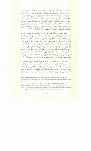 ~).) .,.L:JI Jyi>- J~ ~ .,.Lb...!..:JI ..~.>-i.J t~:11 .,.~ :.r ~~
LS_r>i }JL..1 OJ.)-'-"'~ ..~lb.J _ (SOS Racisme) 4_;~1 ~l.:...A ~
4_.,.:,WI yk:JI 4..p.-3 ~ 4-::-9 I_,...Jb /~..>L::..Q.;I _;si ~~ ~i ~ >> 01.f-"-!
c.r.J-.J LS_r.:.~ Jl ub~':ll ~ I~.J LS..UI ~}I ~ • ~I ~k_,J~. . .
~I..Li) ~ ~1~1 :_ro u~Lk.JI ~~~ ..L.O':l~ r-P"I_?I ~
l?i l?~j:. 0i ~ 131~3 , _jA:.JI r_rJI il_r--1 ~i I.3JSi lS -'-:"'~1
~.J-"11 45_,..;. ~_,z Jl '-:"'~I ..l..li) ~ iWI }V-JI ~_).;_ ))
.<' '"':.r.::} Jl!...i ~) u-.. .a··~l ~_;JI ~}I.J ~I
~3..UI ~ _ ..;.,1~~:11 :_ro ~ ~ ~.'- LS.lJI- 0~y. ..t...:,L.;
. .
I._;L:JI :.r..~ ~ ~I j..L.oi ~~.) ~~I 0L;. ~ )_) ~.>...j~
il..l:>..::......l 0i ~tJI l:: ,~..UI ~_rJI ~i ~ i~~ c)) 'Q,AQ, ~y
i...l..:-" L" r •. . b: ~J~ :1 U"")wl ~ '-:"'~1 J!-o ~..UI jy)l
U"")~l J.>-1~ ~..UI ~jy) '-:"'')l:JI ..I..Li) 0~ .lh ~ .~w.JI
~~~ J.>. _j- ~J~ ~i ~ :1 0..U1 ~~I 1 4-J;l ~ 0~~ -;J13
~.rJ ~)~ 4-:~.....;~I I~ 01» • I~ US' Swu .~kh.ll i~ c::-
t~i .J.J..UI ~ ~~ w- ,(( ... 0..UI 0k;';il ~..h... ~ fo.) ~I
J':>l> :_ro A_., _I.·JI ~11 ~ jj_rU :Ji ~ ~..UI jy)l 0i ~
.<'~ ·)((~~~) ~ .)i j~1 .Ji .h.;...,o 4jJ~)) j_y)1 c~ j:.o ii..G...:.....I
l;?_r....U 0 ~ iJ~ 0~y. J..L.oi -~1 l;?iJ ~l i~l.:..;,....,l
..L).Ji.J ~I t:' )_pJI J'Jl> :_ro ;Jl-JI ch ~ 4..h..L J"")..WI
. • • • (H) •
13-L.o ~)..:; ~3 'a.Aa. iu. (..;-" l}.~.:.s-1 ~~ iu. ~1yl
~ ~ J"")..WI _j '-:"'~1 s:-IX) .Jl.... ~ '1' • • i _j ~~I 0yWI
J l .y>J.J..!.: 0..!.>- u l).1 o..!.>- l:: o_;A)I ~ J ')l;.. U"") ..WI 3.r...1-o C:"'L,.j
Joelle Brunnerie-Kauffmann [et a!.], «Pour une la!cite ouverte,» Politis, no. 79 (   ')
(novembre 1989), et Bowen, Why the French Don't Like Headscarves: Islam, the State, and Public
State, p. 85.
.(fi "A'" ~J) 'A' ~y /-.jl:JI .:_r.r; '1'V ,~_;Jl 4.13..Ui ~ ( '1' •)
Debre,Lalaii:itea :)'WI. 'A' ~)/J}l .J_,.;L5 'I'.._; ,.J~y. ~('I')
/'ecole: Un principe republicain a rearmer: Rapport de Ia mission d'information de /'Assemblee
nationale1
p.931 et Gastaut1 <<L'islam fran~ais: Est-il soluble dans Ia lalcite?,» p. 97.
 