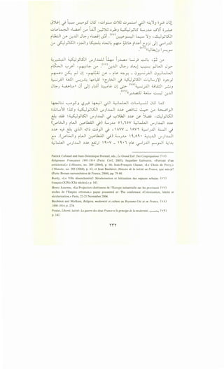 J');-1 ~ -~ u-:-" ~ 0l5 '..:.,_,.:........ ..::_,~ u ~ ~I t..::..;.'(~ 0.? 0~~
..::..>~~~ ..L.,a..s.i 0-" Wi ~")..:j .:l__,-13 ~yLS .;;___..J..u ._;')! o?
1...la.:J (.;>' .:r.J..ll J~J ,.L.,a_;l0~i .<vo)~..r--)1 ~ ')13 •~ySJ
(_;A ~y.50 --~3 ~ o~.: ~ }UL, ~1...~.>-i [.3) Jl '-:f""J..U
.<v>)llU.1., I
. . .3 ..r-7-.r--'
~L:.; "-;---"~3 '-?~ ~ ~ ~kWI uL..W 0l5 W
-oJ..;L...11 1..l..S3 ~ySJI if)wl ,:l..l$- ~l:.i ~ 0-" ~1_,.11
&. ..w :W_y.501 if)..WI -.i '-:"'')lbJI .:l...~.>- :_r- ~ •4y.501
(V"""W3 WI ~Lk.ill -.i) 4.......J..Lo o ', 'i ov ~kWI if)..WI .:l..A.>-
.:l..A.>- ~ &. '-?.ill d..J~ -.:..j_,.l -.i ,'AVV _ 'AV'i ~J..U ~ -.i
t:" .(V"""W3 WI ~l..b.A..ll _;) ~J..u '~.A~ • ~J..ll if)wl
~w..JI if)..WI .:l..A.>- ~) '~ •V _ '~ • 'i its. '-?"JJJI r"r-11 ~J.J
Patrick Cabanel and Jean-Dominique Durand, eds., LeGrand Exit: Des Congregations (V o)
Religieuses Fram;:aises 1901-1914 (Paris: Cerf, 2005); Jaqueline Lalouette, «Portrait d'un
anticlerical,» L'Histoire, no. 289 (2004), p. 66; Jean-Fraw;ois Chanet, «Le Choix de Ferry,»
L'Histoire, no. 289 (2004), p. 63, et Jean Bauberot, Histoire de Ia laii:ite en France, que sais-je?
(Paris: Presses universitaires de France, 2004), pp. 79-80.
Burdy, «La Ville desenchantee?: Secularisation et lalcization des espaces urbains (V 1)
fran~ais (XIXe-XXe siecles),» p. 143.
Henry Laurens, «La Projection chretienne de !'Europe industrielle sur les provinces (VV)
arabes de !'Empire ottoman,» paper presented at: The conference «Colonisation, lalcite et
secularisation,» Paris, 22-25 November 2004.
Bauberot and Mathieu, Religion, modernise et culture au Royaume-Uni et en France, (VA)
1800-1914, p. 274.
Poulat, Liberte, laii::ite: Laguerre des deux France et le principe de Ia modernite, ~ (V 0.)
p. 142.
 