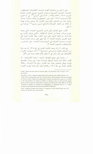 -~~~ ~yKll 0W~I ..~i W)-••-4 (.Y ~)I~
~~ 0ylill t_J~ t~l ~) ~_r.;jl ~I 0.4.::.>-1
0yl5) < ~ .<AY)JI_,;..ll ~ n •""'- W<)J ("""'""'- ""'i ') ..:;.,l_,....oi
.i~~ L_,.;u ...;~~ ~J~I ~) iu , '<·o <~::./JJ'll
4J~ ~~ ~~ ...3~ 0ylill ~y-ill ~L:-1 (y ::,~ ~)
-) w::.J_,.; <M) ~) ~ L" L::.llj ;;,;JI.r.}JI JL.,a..::.;l .y 0Js.l Ji
:~ L.
~J l:?..UI J~l t_J~I V"'L..i ~ 0_,.;W1 ~ ,JJ'JI
t: 0yWI J-!1~ J~IJ .~~::.1)1 ~I.YI .y ~Wy ·0~_.r.J C...:.J~
~ ~i 0yWI J~ ,JWI ~ ~ .~JJI o~l <f ~) ;;~
t;k.,o o::-~1 _;SI_r ~ ~ w .(' o::.WI) o::.~IJ ~I ~_r­
'V"').L.JI J.!.--o .~WI ..:;.,L.......~I ~ o::-~1 ~J~ ~~
.('' o::.WI) 0~1J ..:;.,~.; "· "IIJ
~~y ~ 0~ '< • o i~ -) J::.L.a.ll 0yWI ~J Jl~ ~ , ...:il~ t:
~~ ......; 1 • - .1 ...;'J ! <Ao.) L..::....o 11 1 ...; 1 J .~ 'G wL..JI ." ~ ~ ) '-:?' ..r.-::-' • Y'"' . . ..r"
• •o'll r. ~ L..,aj ...::_,;J.:;.., ·_. l,. • "~ • r. d....>:..J "SJIu- ~ .J. .~ -,lr. Y"'-'~ • • Y
0i - W yKll ~.>. _ ~..Lll WJI_,.bJI ~ ~ .k~ _ '
~~ Jl~l t: -~::. ..:;.,L....,y ~Y. ~JJJI l.SJJ ~ 0~
~ _ .kl~~l lh J.!J _ 0yWI ..~ ·-4~ l:?~l.,a.; ~ ~ _;+ll
~ ~_;+ll S)l iL.i ~J w'YSJ , '< ·' i~ J J::.L.a.ll 0_,.;LW
Larkin, Church and State after the Dreyfus Affair: The Separation Issue in France, (!IV)
pp. 144-145.
Alain Boyer, 1905: La Separation Eglises-Etats (Paris: Editions Cana, 2004); Cabanel, (All)
«1905: Une loi d'apaisement?,» pp. 70-71; Gustave Peiser, «Ecole publique, ecole privee et lai'cite
en France,» Cahiers d 'etudes sur Ia Mediterranee orientale et /e monde turco-iranien, no. 19 (1995),
p. 198; Jean Bauberot, «La lai'cite: Le Chene et le Roseau,» dans: La /ai'cite devoi/ee: Quinze
annees de debat en quarante rebonds (Paris: Liberation and editions de l'Aube, 2004), p. 235; Stasi
Commission, «Rapport au president de Ia Republique,» 11 December 2003, p. II, <http://
lesrapports.ladocumentationfrancaise.fr/brp/034000725/0000.pdf> .
Gunn, «Religious Freedom and Lakite: A Comparison of the United States and (A')
France,» pp. 463-479, esp. p. 465, note 201.
"""0
 