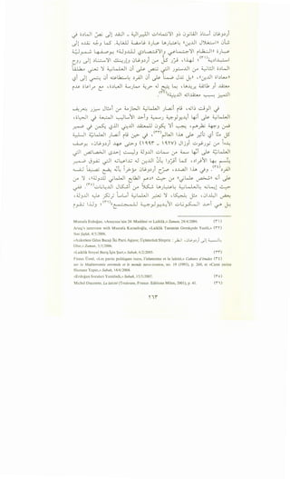~ o~WI ~ .)1 ill_ ~l_r.::ljl ..;_, ..~':il _,~ 0yWI ~L:.....i 0~_,~)
.)1 oJ..A.; ~J W .~L;JJ ~~ o)-:-~ LA)7~l: !!~..Lll J')l;..;:....,ll 0l;.
~_,_......; ~..r: ((U_,ill <.,?~L.a....;._;':;} ~~':il L.t...:.Jn o.J~
C-'J ~1 ~L.::.......':il ~.Ji_, 0u-_,~) '-r" Js _):...; .u...~ ~<n)~~~~~
~ ~ ':i ~kWI 0i ~ ~ .;JI .J_,..:.......Lll 0-" ~l!..ll o~WI
lSi .)1 ~ 0i ~.k:.....~ ~_;..11 0i .)s- W J.lj -Y.n •((~JJI oi~L..u JJ
.. ..
~~ o~l_,..., e •o~WI ;;_..)-~ ~r J &: k: d.~-4.7- ~.1 _,i J£.....o
_<.,..n((~JJ 4,jJ£.....o ~ ~~
~~ Jf.:---' Jl!..oi :r ~jWI ~w..JI .JL,a.;i lj ,4,j~ ~_,JI ~
•o~l ~ ~~ ~L..11 ...L>-i_, ~j ~)Y--4i ~i ._)s- ~kWI
~ ~ ~ <.,?..UI 0JJ Ji"·~ 0~ ':ii ~ -~~ ~J ~
;__u z..; w..JI L,a.;i lj . . • ('f'f) ~ IWI lh I"· ·t; i ..::.... I<
..• .. .J  ~ -/ I 4..5'""' .r.:' <..,? u-
~Y. •0U:._,~) ~ ~J ('<<i _ '<'I'V) Jlj_,i uyS-.Jy 0-" ..~
~ ~l.a.>JI t..S-l>-1 ~J 4..l_,JJI uL... :r 4...... ~i ._)s- ~kWI
~ J_,_..i.; .;JI <0~..W .J cr...UI ;)~ v;i W .~1_;11 4-: ~
.,___.w ~~ ~ .,_:;~ l_,.>-y 0~_,~) L~ ,~J...,a.]l lh ~J _<.,.. 0
~_;..11
:r ':i •!!4..l_,J.U __jw..JI l:lhJ r~n ~ :r !!__j~ ~ll ....;i ~
...('fo)..;_,L.;L.,..LJ JLS:...;i . ~ U, ~L., d....._;k._,JL., .GL...., ~~ .. '-.r j . . .. . ...
,4..)_,JJI 0 p,; LL..i ~kWI ~:; -~ J!-o ·01~1 ~
_,_i.J I.U_, ~(n)!!~ 4_,...lJ--:~11 uL~ J...>-i ~ ~
Mustafa Erdogan, «Anayasa'nin 24: Maddesi ve Laiklik,» Zaman, 24/4/2006. ('I")
Ariny's interview with Mustafa Karaalioglu, «Laiklik Tanimim Gerekyede Yazili,» ('1"'1')
Yeni $afak, 4/5/2006.
«Anketlere Gore Baraji Iki Parti A~iyor; Uyiimciisii Siirpriz :~I , .)~_,~) ~! "-:--:-11..:
0ur,» Zaman, 5/5/2006.
«Laiklik Sosyal Bari~ Iyin ~art,» Sabah, 6/2/2005. ('1"'1")
Fiisun Ostel, «Les partis politiques turcs, l'islamisme et la lalcite,» Cahiers d'etudes ('I" t)
sur Ia Mediterranee orientale et le monde turco-iranien, no. 19 (1995), p. 260, et «Cami yerine
Hastane Yapin,» Sabah, 14/6/2004.
«Erdogan Sorulari Yanitladi,» Sabah, 15/5/2007. ('I" o)
Michel Ducomte, La laii:ite (Toulouse, France: Editions Milan, 2001), p. 41. ('I" 1)
 