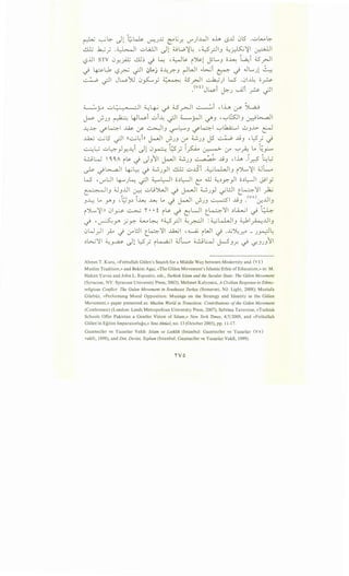 ~ 0~ Jl ;~ -.r.JJ.j ~.j..r! v-)..WI oh .s..U 0l5 .u~~
~ ~_; .~1 ._:.,L.;._UI ~1 4..9W':i~ ·~.rJIJ ~~':il ~~
L?..u1 sTv 0Y-_,..;.t ..!.LE ~ ~ •~~ r~1 _yL...J o~ t~i ;s.rJI
~ ~~ '-?~ ~I 0l.oj o~_r.-J r-1WI .,.L>...;i ~ ~ JL...J1 ~~ .l
~ ~~ Jw)U 0~_y ~ :tS_rJI ~) w .01~ o_?
- .<voJwi ~J .......Ji ? _fl
~j.-o ul.. .. ·II ~y_; ~ u ~I ~i •lh (_;>- SL,a_;
~ _;,JJ r-k.: 4-Jwi ui~ ~I ~rJI ~J ''-7"'8JIJ ~l>....,aJI
~~ ~41 ..w. if ~lj ~~J ~41 '-7"'..b..o..:.....l 0JJ.>. ~
..U..U ~l5 .;JI ((~~in ~I _;,JJ ,y ~JJ JS ~ J..!J •l:S_; ~
~~ u~}Y-~i ~10~ l;s_; ~~ ~ ,y '-:-'~ ~ ~~
~ ... J. ~ ::;
:i....:jW Q,Q,A i~ ~ JJ~I ~I :i_.;,JJ ,- .a'a>- ..l!J ,l..i.ft .l_r.-:5 ~~
~ ~L::-.a..ll ~~ ~ ~J)I ..!.Ll; u..i.Si .~l-WIJ i~':¥1 4.JL.
w •v-l:JI 4--wJ~ .;JI ~l:-JI o.'ll:-JI L w ~.)~}I o.'ll:-JI ~l_y
~IJ 4.JJ..Lll ~ ._:.,L.;')L.JI ~ ~I ~J_,J _;L:JI t_~~I __,1-;
• • (V o)
J~ ~ .Y'>J • L;JJ.'l I~ ~ ~ ~ ~I _;,JJ ~I Jjj -:r...Uij
i")l....':illl 01~ ~ ~ • • i i~ ~ ~WI t_~~I .'lli..UI ~ -~
~ ·~r }y.- ;;_,._.~ ((~_r.ll ~~~ :~kLJIJ ~~~..UIJ
0W_).I ~ ~ ,y ;JI t_4~I .li.UI , ~ iWI ~ ...G').;r." - J~~
.'ll>...i~l ~~ _}1 ~_; rk.,a..;l 4..!L. ~w J-5J.r. ~ c.,f'.JJJ~I
Ahmet T. Kuru, «Fethullah Giilen's Search for a Middle Way between Modernity and (V t)
Muslim Tradition,» and Bekim Agai, «The Giilen Movement's Islamic Ethic of Education,» in: M.
Hakan Yavuz and John L. Esposito, eds., Turkish Islam and the Secular State: The Giilen Movement
(Syracuse, NY: Syracuse University Press, 2003); Mehmet Kalyoncu, A Civilian Response to Ethno-
religious Conflict: The Gulen Movement in Southeast Turkey (Somerset, NJ: Light, 2008); Mustafa
Giirbiiz, «Performing Moral Opposition: Musings on the Strategy and Identity in the Giilen
Movement,» paper presented at: Muslim World in Transition: Contributions ofthe Giden Movement
(Conference) (London: Leeds Metropolitan University Press, 2007); Sabrina Tavernise, «Turkish
Schools Offer Pakistan a Gentler Vision of Islam,» New York Times, 4/5/2008, and «Fethullah
Giilen'in Egitim Imparatorlugu,» Yeni Aktiiel, no. 13 (October 2005), pp. 11-17.
Gazeteciler ve Yazarlar Vakfi: Islam ve Laiklik (Istanbul: Gazeteciler ve Yazarlar (V o)
vakfr, 1998), and Din, Devlet, Toplum (Istanbul: Gazeteciler ve Yazarlar Vakfi, 1999).
~vo
 