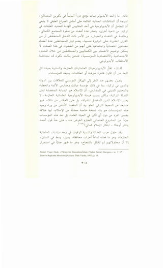 , e:J~I .:_r..~ ~ LL...i iJJ~ (P_;.; ..:.>4-_,.1~-411 ulj LA , o,_j~
· · ~ ~ 1-l I -l L....i 1,.. Wwl .W..WI ..;:_,L.:jWI 0i d...>- ..U~ ~ c~ V" ~ - . . J
-,i ..:.>lA.:hJI ~~ ~4-JI ~l4.ll ..L>i ~ ~_,Jy.~11 0i j.A~ 0i
•._)L..SJI ~ ;;_,..Q....o l.r" .,~i ;;~ J~ •0_r>i ~..; l.r" .y_;
l.r" 3i ~~ j->-..UI ..:.>I~ r 11 l.r" , ~13 .,L.a.AJ ~ :i....,oL.;...3
.,L.,a_y ;;~ ~~ J~ ~ -~ ;;~_,JI ~ .oy.-WI 0y-iJI
~ , ~..L,a..l lh ~ .o_,A-.ajl l.r" ~~ ~ t:;_y~J ~~l.a.;j ~_.;· a.
~3..W1 JJ...>- l.r" ~~J ~k>JI ~ iL..i;~  ~y ~
~~ ..G 0_,s:.:, ct.)~~ -~~ ~~~~.) ~~~
·~}Y-~II ~.kA:....,~I
J5 ;;~ ~13 ~jWI 0~kWI 0~_,Jy.~11 Jk; .~..U
...:.>L....._r.ll 4.k::-: ..;:_,L.,~ Ji ~)Is- ;; __,.A>J; 0~ 0i if ~I
~3..U1 ~ ..;:_,L;~ ~rJI ~ Jl _);.:JI ~ ~ J~
.,l,-k.>J3 W11 V")...lo.J ..::.-;4~ ~y ~~ -,i ~ •y _; -,i -:r...U3
0 ..U 41 ;, .; o 1 ~~..U .Y' i~':il 0i , V")wl ~ 0 ..u1 ~1 3
~ .~jWI ~w.JI ~_,JY-~11 ~ ~ ~J -~_rJI .U3 ..UI
~ , ~lE l.r" ~I ~ ~ , .U3 J..1J ~I ,:_r....UI i~':il ~
~y:-J .,JJ l.r" V"L..11 ~I 0i ~ .iWI _f_rll ~I if ~
u")..Y 4J ,i~':il l.r" dJ..u.... :i....,oL.;... ~ "~ .Y' ..;:_,L.....,j-o-JI oh
..:.>L.....yjl oh ..uu J: .d... WI ;;~ ..} ~'(; 0i 0J~ l.r" ~_;.ll ~
- -
..Lo..>i J_,; h ~ _ ~ ~__..;JI i jW ~kWI t_J_r..oJI l.r" .,?.
.<wn(( 1k) J.....,ll ~I _ !JL>- i ..:;...,'-!' i . J . . J J -
~kWI ..;:_,L.,~ ~J -,i .....;~}I ~J ~I ..WI ~ j> JJL>- ..J..9J
,~UI -,i .k.....3 ·~ .~L>... ~l:ri t.~ ci,.j Lo .Y'>J ,d..ojWI
)~ ~ t;J.;:- .R Lo .Y'J •cW~ ~ r-1 ~~J~ 0i ~l
Ahmet Ya~ar Ocak, «Tiirkiye'de Kemalizm-Islam (Yahut Seriat) Kavgasi,» in: (  vn
Islam 'in Bugiicnkii Mese/eleri (Ankara: Tiirk Yurdu, 1997), p. 18.
 