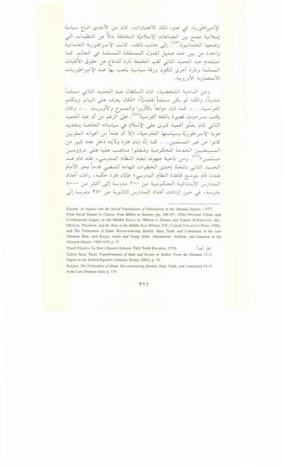 ~~ t_~l L>~11 _r4 0lS , ..::.>1)-~~'J'I .:lli ,.r-" r..t ·~Jylr, ~I
-;-11 u~l if~~~~ ~')L..,':il u~~~ ~ r. ~')L..,1
~~~ ~J_,..klr,':il ...:.-;lS .cll~ ~l:::- .)1 yn0~~~ ~.J
W ·r-lWI _) ;; ~ "ll ;; l ;;- "II J3ill ~ ~..l..Y ~ '-r" oJ...:>-13
..:;.,~11 J_,A.> if t_jJ..Ll o).~ ~I ~ -jl:..ll ~I ~ ~~I
u ~J_,.1Ir." ':iI ..L..O ~ ~ ~L... .UJ.J 0_,s:;J -s_j-I o).~3 ~I
·~.JJ.J11 ~J~'J'I
·~ .jl:..ll ~I~ 0lk..L.JI 0lS ·~I ~l:JI _r43
~3 _,..;l.;-)1 J>- ~~ 0~)) ~-~~ LL.... ~ ~ ~3 -~..l:..,o
0lS.J ' ... ~.rU113 cr-..JI.J l.rult.: Wy 0lS w ' ... ~_ri-ll
~I ~ 0i · ')I 1~. yo~ ~~~ 4..;.llL. o .. uL> ~- . Yr ~ .. r -~ .. J"""'" ...
--4~ :L.oWI ~......~ _) (>L,.':il J>- -s_r.S ~~ ~ 0lS .jl::..ll
~~I <Giy-i .yo ~~~ 01 'J'p '~).>JI ~l._:.....J ~)_,.1r." ':!I ~y
_r4 .2 ~~ J>-~ ~'J'.J 0p 0.:1 ..:;1 W' ... ~I .;-:? .yo lyl5
(.;-::-"'.JJr ~ ~ ~L.:....o ~~.J ~~~;(_.,~I~~
I : .. • ' ! I I!· . ! I I .. .. I • ( t 0) • . I .
..Y. (''-" ..UU 'c..,?"J...I..<>-! ~~ o~ o~~ ~w (..r".J • ((~
iL.11 ~ L-D ~ 4....4-JI ul_,.k>JI -sJ...:>-1 ~L.:>...;L: .jl:..ll ~
~~~~ u~lj , ~ op 0~k! .,?"J.MJI ilt.J o~t..; t.:'y..: it.; Lo...~..:..s:­
o ••• Lr" _r.s .)1 ~J..u r .. Lr" ~ ~~ ~~.>....:.: 'J'I l.)""')wl
.)1 ~J..Lo Yo • _r4 ~yl:..ll i.J""')wl ~l..l..Yi u~l~jl ~ _) .~J..Lo
Karpat: An Inquiry into the Social Foundations ofNationalism in the Ottoman Empire: ( t'")
From Social Estates to Classes, from Millets to Nations, pp. 106-107; «The Ottoman Ethnic and
Confessional Legacy in the Middle East,» in: Milton J. Esman and Itamar Rabinovich, eds.,
Ethnicity, Pluralism, and the State in the Middle East (Ithaca, NY: Cornell University Press, 1988),
and The Politization of Islam: Reconcstructing Identity, State, Faith, and Community in the Late
Ottoman State, and Kayai, Arabs and Young Turks: Ottomanism, Arabism, and Jslamism in the
Ottoman Empire, 1908-1918, p. 31.
Yusuf Ak.yura, Uq Tarz-i Siyaset (Ankara: Tiirk Tarih Kurumu, 1976).
Yahya Sezai Tezel, Transformation of State and Society in Turkey: From the Ottoman ( t t)
Empire to the Turkish Republic (Ankara: Roma, 2005), p. 74.
Karpat, The Politization ofIslam: Reconcstructing Identity, State, Faith, and Community ( t o)
in the Late Ottoman State, p. 155.
 
