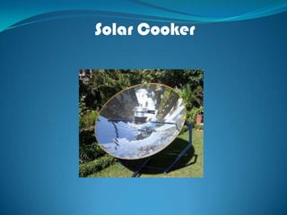 Solar Cooker
 