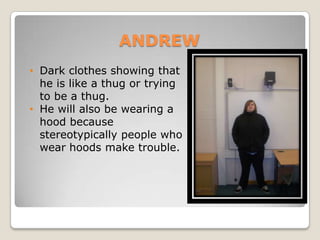 Also wearing trainers.