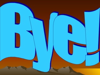 Bye! 