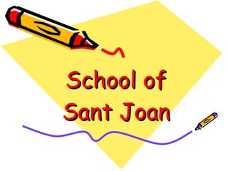 School of Sant Joan 