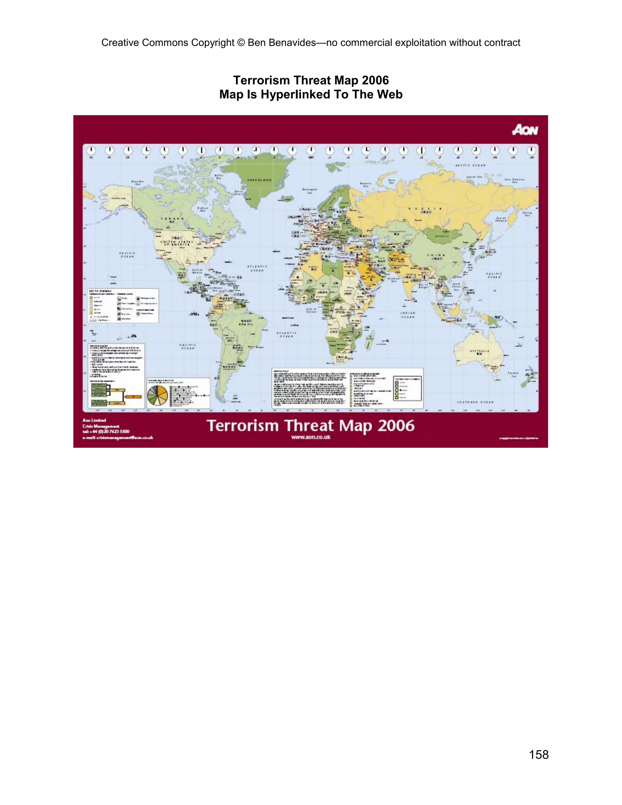 Creative Commons Copyright © Ben Benavides—no commercial exploitation without contract
158
Terrorism Threat Map 2006
Map Is Hyperlinked To The Web
 