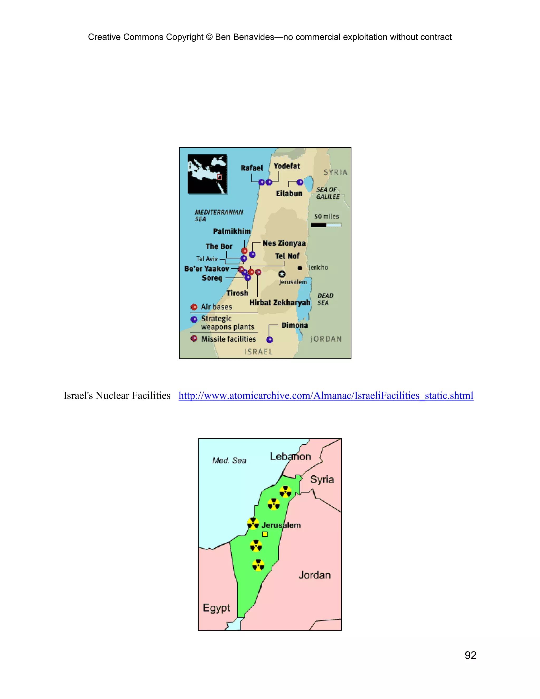 Creative Commons Copyright © Ben Benavides—no commercial exploitation without contract
92
Israel's Nuclear Facilities http://www.atomicarchive.com/Almanac/IsraeliFacilities_static.shtml
 