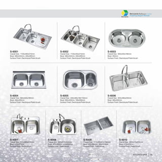 S-6001
Overall Size : 1100x460x210mm
Bowl: 380x340mm, 330x285mm
Surface Finish: Electrolysis/Polish/brush
S-6004
Overall Size : 800x500x180mm
Bowl: 390x355mm
Surface Finish: Electrolysis/Polish/brush
S-6007
Overall Size : 845x560x228mm
Bowl: 420x370mm
Surface Finish: Polish/brush
S-6002
Overall Size : 1100x450x210mm
Bowl: 380x340mm, 330x285mm
Surface Finish: Electrolysis/Polish/brush
S-6005
Overall Size : 630x480x180/150mm
Bowl: 350x400mm, 180x309mm
Surface Finish: Electrolysis/Polish/brush
S-6008
Overall Size : 820x526x228mm
Bowl: 405x260mm, 470x450mm
Surface Finish: Polish/brush
S-6010
Overall Size : 820x470x228mm
Bowl: 420x370mm
Surface Finish: Polish/brush
S-6003
Overall Size : 850x450x180mm
Bowl: 350mm
Surface Finish: Electrolysis/Polish/brush
S-6006
Overall Size : 820x480x230mm
Bowl: 395x355mm
Surface Finish: Electrolysis/Polish/brush
S-6009
Overall Size : 810x430x215/190mm
Bowl: 420x380mm, 380x300mm
Surface Finish: Polish/brush
05KITCHEN SINK
Bencardo
Bencardo
inspiring elegant lifestyle
Bathware Center
 