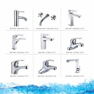 Basin Mixer  Daisy Series  B-121
Basin Mixer  Daisy Series  B-124
Basin Mixer  Lilac Series  B-131
In wall Basin Mixer  Daisy Series  B-122
Basin Mixer  Ivy Series  B-127
Basin Mixer  Lilac Series  B-132 Basin Mixer  Lilac Series  B-143
Basin Mixer  Daisy Series  B-123
Basin Mixer  Ivy Series  B-128

 