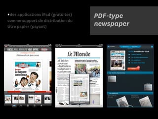 des applications iPad (gratuites)   PDF-type
comme support de distribution du
titre papier (payant)                newspa...
