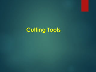 Cutting Tools
 