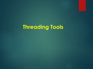 Threading Tools
 