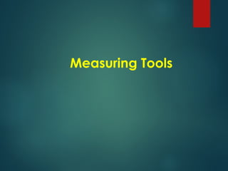 Measuring Tools
 