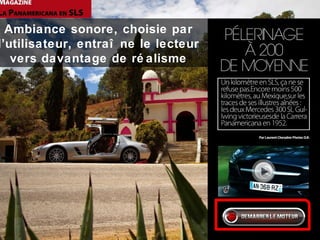 Ambiance sonore, choisie par
l’utilisateur, entraî ne le lecteur
vers davantage de ré alisme
 
