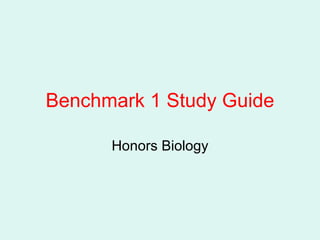 Benchmark 1 Study Guide Honors Biology 