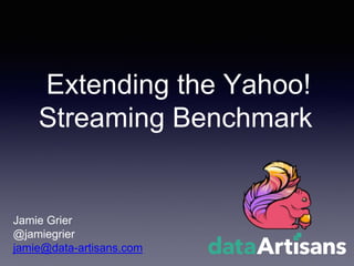 Extending the Yahoo!
Streaming Benchmark
Jamie Grier
@jamiegrier
jamie@data-artisans.com
 