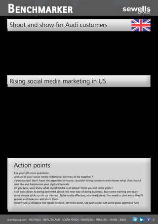 B enchmarker
  Shoot and show for Audi customers

Audi technicians in the UK are now equipped     video is incorporated into the customer’s          with into the ‘shopping basket’, they can
with ‘Audi Cams’ which enable them to take      dedicated web page, and a secure link to           authorise them to proceed with the work.
a video of any potential problems to their      that page is then emailed to the customer.         Another innovation of the ‘Audi Cam’ is that
customers, according to a report in the         The page contains the relevant clips and           it gives customers audio-visual access to
magazine, Auto Retail Manager.                  grades each problem as ‘urgent’, ‘advisory’        their cars from the reception area as they
They use the hand-held video cameras to         or ‘for info’. It then gives a VAT-inclusive       are being worked on by technicians who are
film any problem they may identify during       quote for each job, along with action buttons      equipped with head-mounted cameras and
a vehicle inspection. These could include       to either authorise the centre to proceed, to      audio links.
things like brake pad wear or worn tyre tread   reject the work, to request a call to discuss      The Audi Cam is one of the outcomes of
depth. The video can then be sent to the        it. Once the customer has put all the jobs         the Direct Reception technology which Audi
customer’s computer or smartphone. The          he or she wants the retailer to go ahead           rolled out across its network last year.




  Rising social media marketing in US
Just a year ago, a survey found that only       a month in online marketing, not including         Use someone who knows how to write, who
12% of US small and medium businesses           advertising. Typically, this buys daily Facebook   understands your existing customers and
considered social media marketing a must,       and Twitter interaction, and up to five            where to find new ones.
with half of respondents not using it at all.   bespoke news stories, generated by at least
The same survey a year later, has found         one dealership visit in the month. If you want     3. It is solely digital
social media accounting for at least 25% of     more news than this, you need more budget.         List every medium your business uses to
marketing budgets at 77% of these same                                                             communicate with customers. Websites,
companies.                                      2. Youngsters are the best at working              email lists and social media pages are obvious
Regular Auto Retail Manager columnist John      these channels                                     linkable strands, but what about the rest?
Glynn writing in the latest issue points out    Would you send a teenager or recent                Online is the digital incarnation of your
that with these huge changes taking place       graduate to chair a critical business meeting      physical dealership, so tie the two together.
quickly, social media is what businesses say    at manufacturer level? It’s the same as            n  ut a Facebook check-in logo by the door.
                                                                                                       P
they need most help with. He goes on to         handing social media to a youngster. I speak       n ut ‘like’ thumbs in the windscreens of cars
                                                                                                       P
dispel some social media myths:                 from experience when advising against                  for sale.
‘If you’re spending money on social media       teenagers to max out social potential: it’s a      n  ut your Facebook and Twitter addresses
                                                                                                       P
while uncertain of its value or purpose, here   lot of pressure they are not equipped to deal          on business cards, sales contracts, service
are my top three myths:                         with.                                                  receipts, etc.
                                                Social media is business positioning to win        Anything and everything that happens in your
1. Social media is free                         a bigger audience, so how will prospective         dealership can inform your social media, but
No chance. In my experience, many social        customers respond to a string of mis-spelled       listen to what your business is saying it before
media customers invest a minimum of £400        X-Factor posts?                                    it goes online.




      Action points
      Ask yourself some questions:
      Look at all your social media initiatives: Do they all tie together?
      If you yourself don’t have the expertise in-house, consider hiring someone who knows what that should
      look like and harmonise your digital channels.
      Do you (yes, you) know what social media is all about? Have you set some goals?
      It all boils down to being bothered about this new way of doing business. Buy some training and learn
      some simple tricks to stir up interest. To be really effective, you need ideas. You need to plan when they’ll
      appear and how you will share them.
      Finally: Social media is not rocket science. Set time aside. Set cash aside. Set some goals and have fun!




sewellsgroup.com AUSTRALIA - NEW ZEALAND - SOUTH AFRICA - INDONESIA - THAILAND - CHINA - INDIA                                         in
 