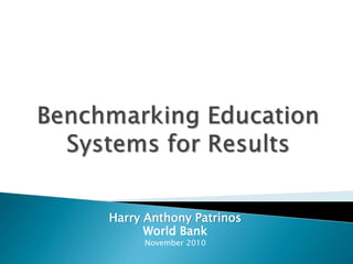Harry Anthony Patrinos
World Bank
November 2010
 