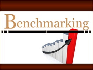 Benchmarking
 