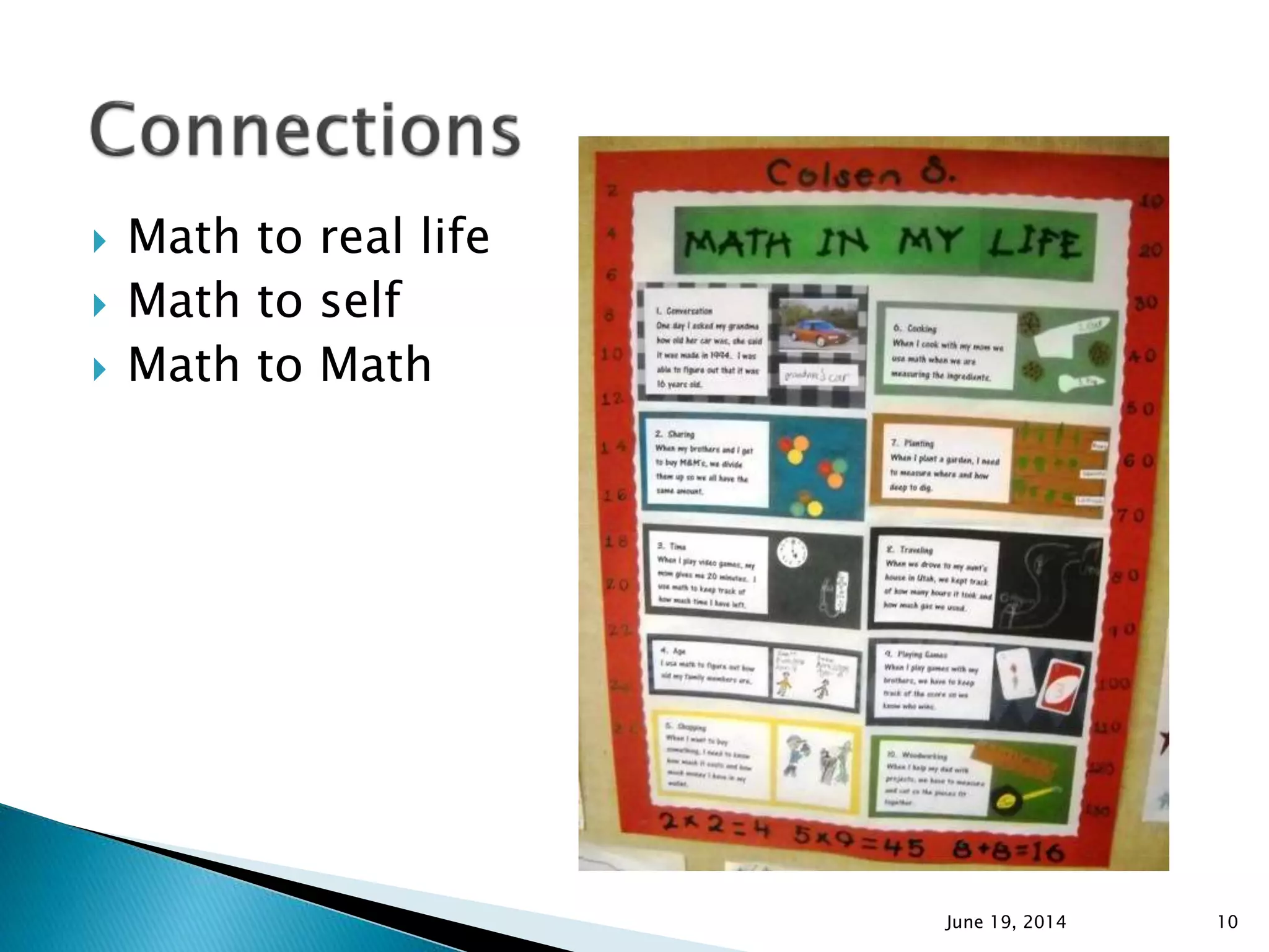  Math to real life
 Math to self
 Math to Math
June 19, 2014 10
 
