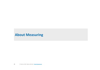 About	Measuring	
©	improuv	GmbH		Agile	Leadership	|	hJp://improuv.com		26	
 
