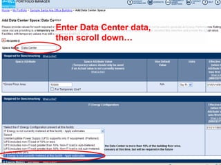 Enter Data Center data,
then scroll down…




          133
                          133
 