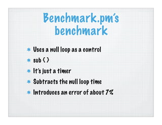 Benchmarking Perl (Chicago UniForum 2006)