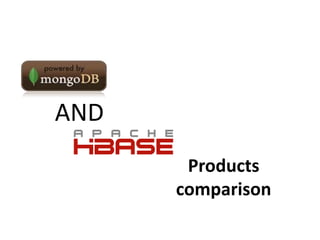 AND
       Products
      comparison
 