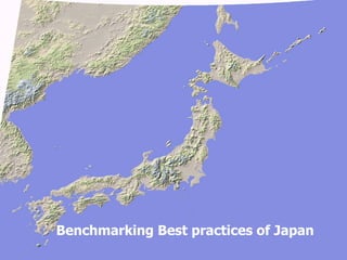 FICCI                                          CE




        Benchmarking Best practices of Japan
 