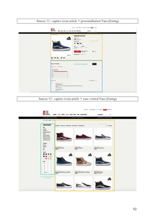   52	
  
Annexe 11 : capture écran article + personnalisation Vans (Zoning)
Annexe 12 : capture écran article + zone vertical Vans (Zoning)
 