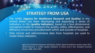 STRATEGY FROM USA
• The AHRQ (Agency for Healthcare Research and Quality) in the
United States has been developing and exp...