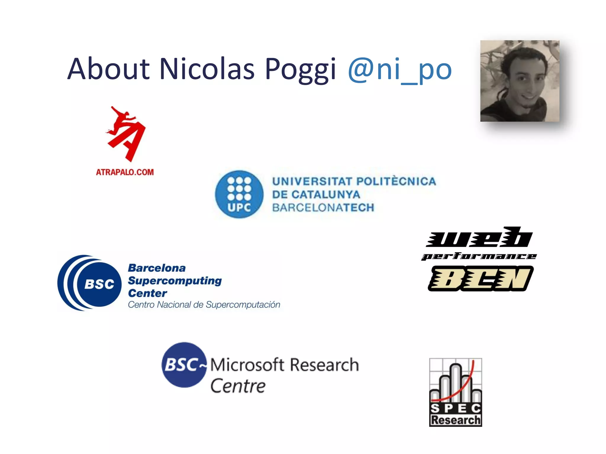 About Nicolas Poggi @ni_po
 