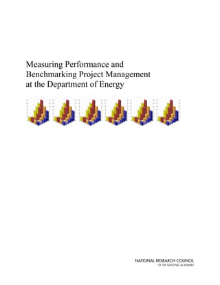 Measuring Performance and
Benchmarking Project Management
at the Department of Energy
 