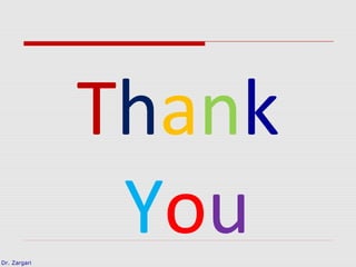 Dr. Zargari
Thank
You
 