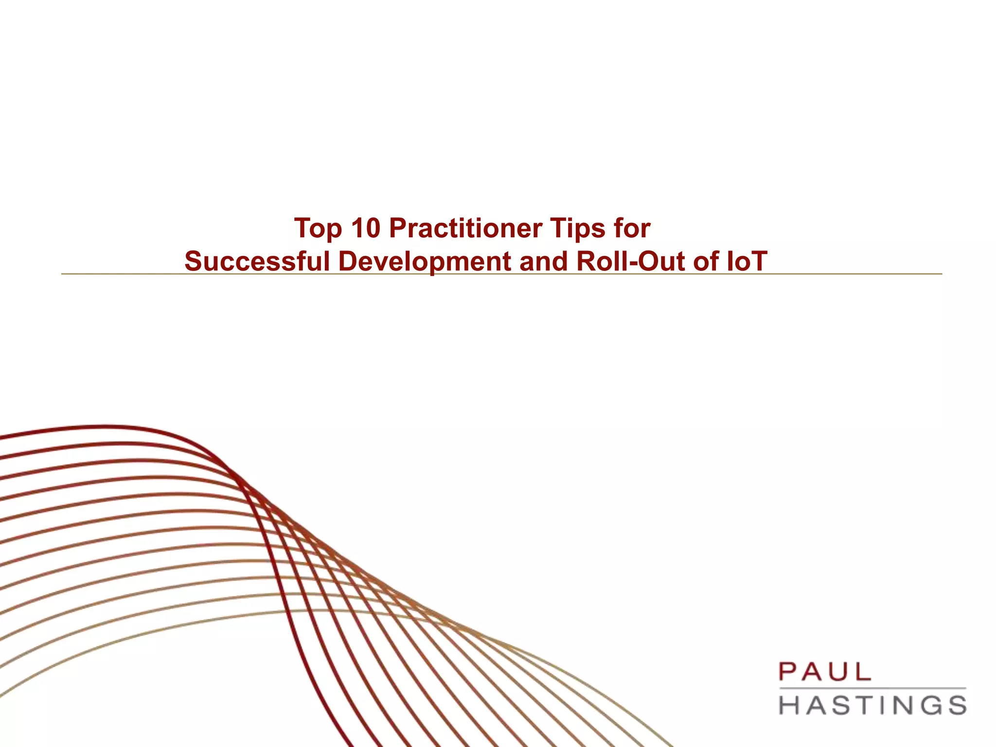 Section 3. Overview of a Proposed Assessment for Pfizer
Top 10 Practitioner Tips for
Successful Development and Roll-Out of IoT
 