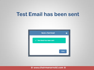 ☆ www.chairmanarnold.com ☆
Test Email has been sent
 