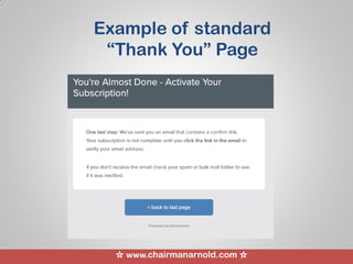☆ www.chairmanarnold.com ☆
Example of standard
“Thank You” Page
 