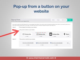 ☆ www.chairmanarnold.com ☆
Pop-up from a button on your
website
 