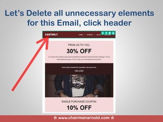 ☆ www.chairmanarnold.com ☆
Let’s Delete all unnecessary elements
for this Email, click header
 