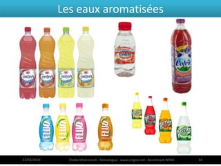 Les eaux aromatisées




31/03/2010     Elodie Mielczareck - Sémiologue - www.sciigno.net– Benchmark NOVA   34
 
