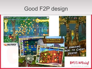 Good F2P design
 