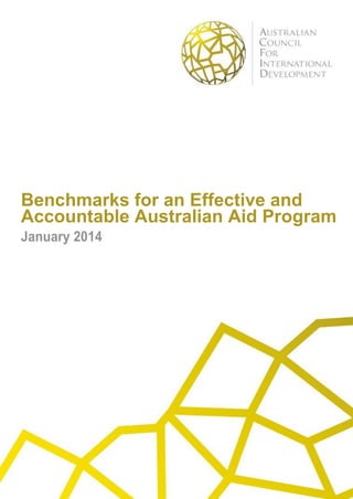Benchmarks for an Effective and Accountable Australian Aid Program 
January 2014  