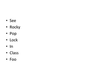 See Rocky Pop Lock In  Class Foo 