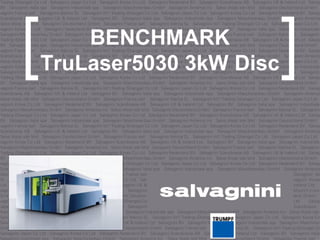 BENCHMARK
TruLaser5030 3kW Disc
 
