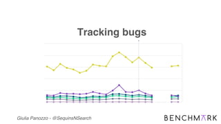 Giulia Panozzo - @SequinsNSearch
Tracking bugs
 