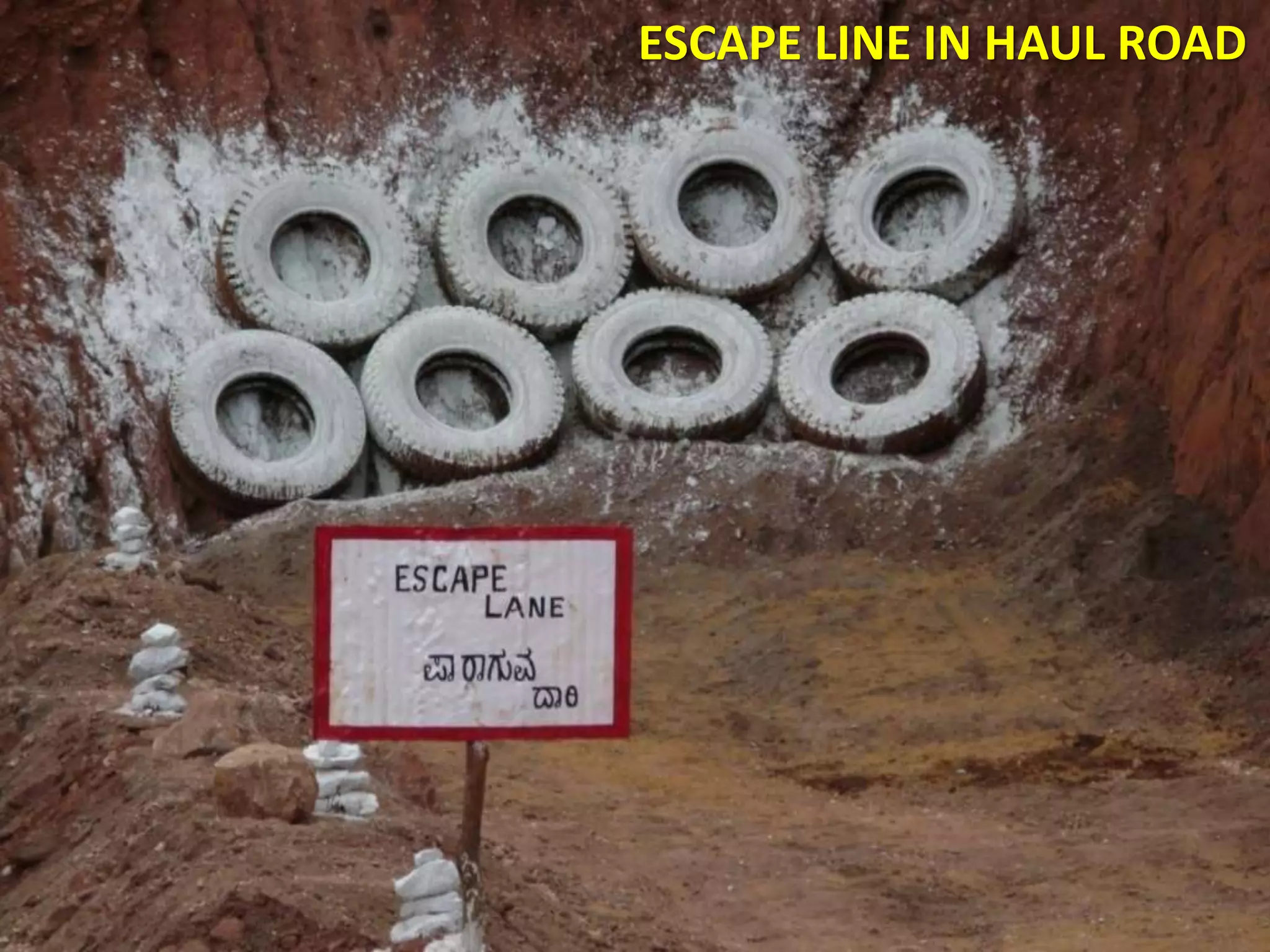 ESCAPE LINE IN HAUL ROAD